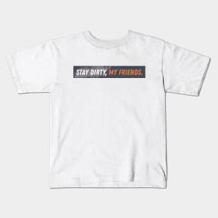 Stay Dirty My Friends Motorcycle Tread Kids T-Shirt